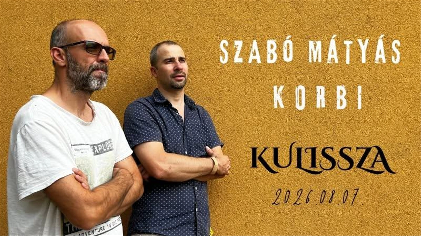 SZABÓ MÁTYÁS I KORBI II KULISSZA