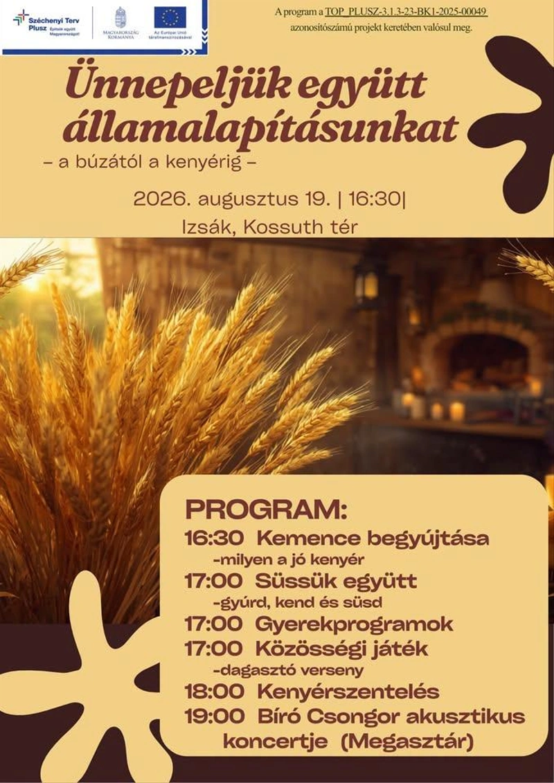Ünnepeljük együtt államalapításunkat – a búzától a kenyérig