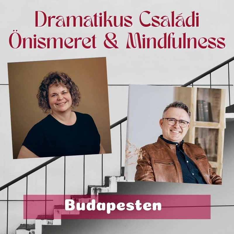 Dramatikus Családi Önismeret & Mindfulness - önismereti csoport Budapesten (havi egy szombat)