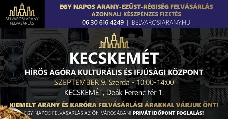 KECSKEMÉT! ARANY - ÉKSZER - ÓRA - EZÜST - RÉGISÉG | 1 NAPOS KÉSZPÉNZES FELVÁSÁRLÁS!