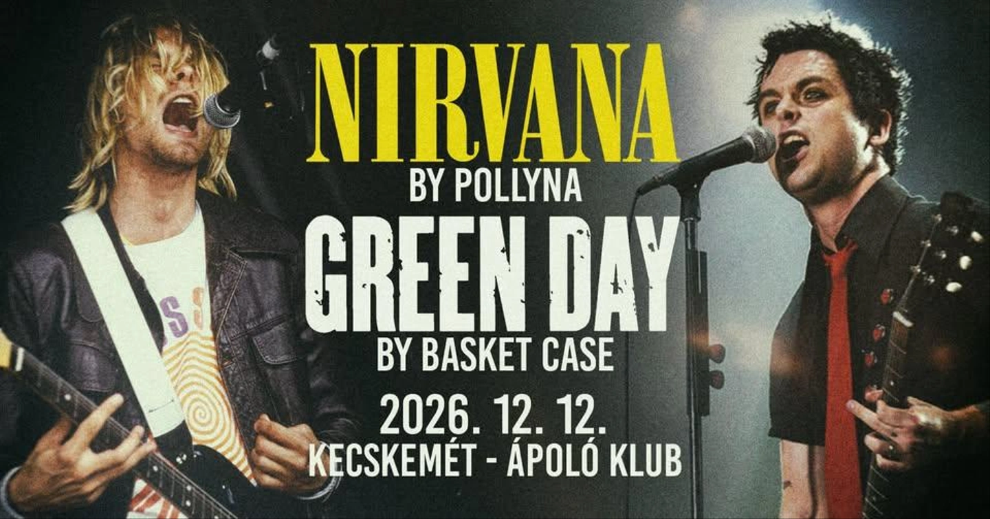 Nirvana + Green Day tribute đ„ Pollyna, Basket Case đ„ KecskemĂ©t, ĂpolĂł