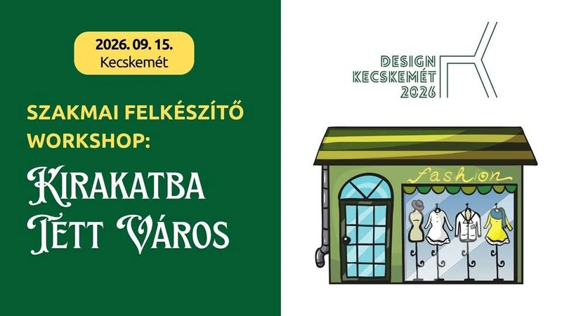 „Kirakatba Tett Város” szakmai workshop – Kirakatverseny