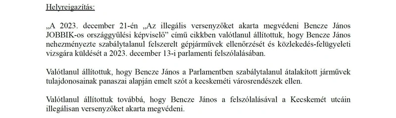 Az elsőfokú ítélet meghatározása szerint ezeket a sorokat kell közzétennie helyreigazítás gyanánt a Kecskeméti Médiacentrumnak.