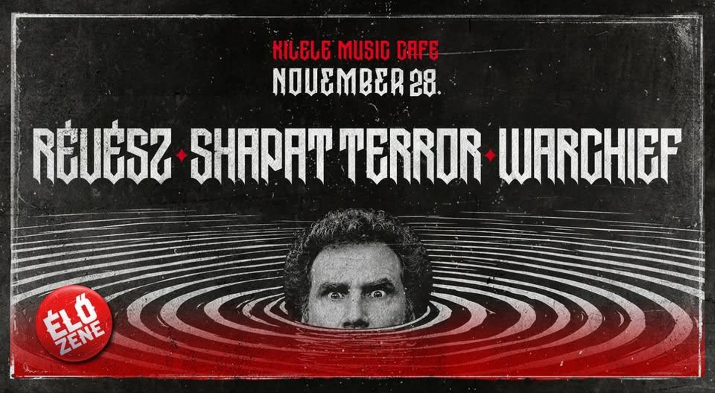 SHAPAT TERROR | WARCHIEF | RÉVÉSZ @ Kilele Music Cafe, Kecskemét
