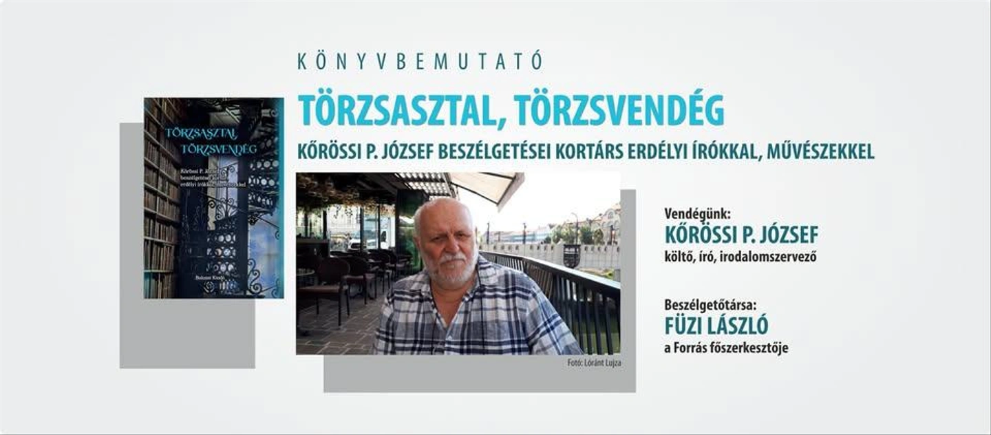 Törzsasztal, törzsvendég. Kőrössi P. József beszélgetései kortárs erdélyi írókkal, művészekkel
