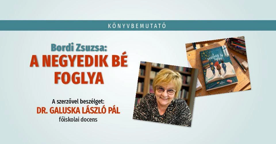 Bordi Zsuzsa: A negyedik bé foglya - könyvbemutató