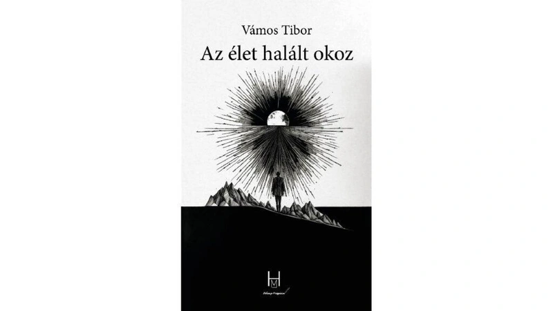 Vámos Tibor: Az élet halált okoz / Forrás: Holnap Magazin